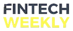 FinTech Weekly